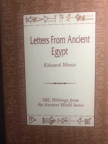 Letters From Ancient Egypt [Society of Biblical Literature Writings From the Ancient World, Vol. 1] - Wente, Edward F. trans; Edmund S. Meltzer ed.