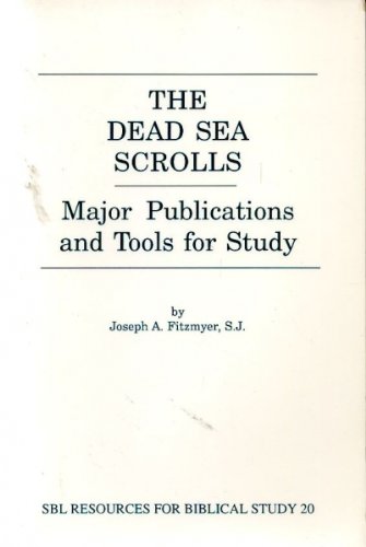 The Dead Sea Scrolls: Major Publications and Tools for Study (Resources for Biblical Study) (9781555405113) by Fitzmyer, Joseph A.