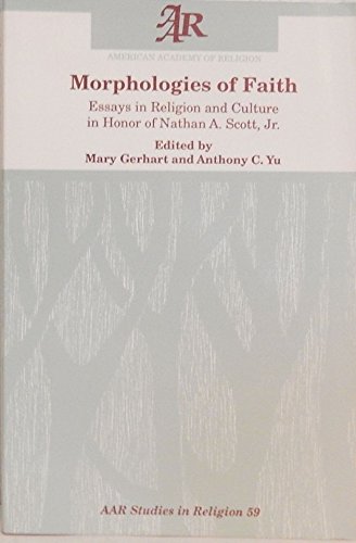 Stock image for Morphologies of Faith: Essays in Religion and Culture in Honor of Nathan A. Scott, Jr. (Studies in Religion) for sale by Housing Works Online Bookstore