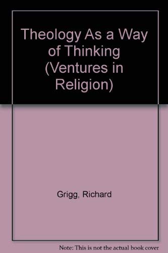 Beispielbild fr Theology as a Way of Thinking (Ventures in Religion) zum Verkauf von Anybook.com