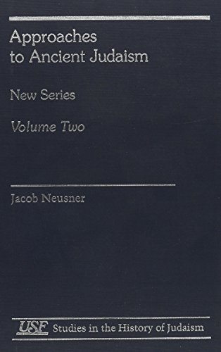 Imagen de archivo de Approaches to Ancient Judaism: New Series Volume 2 (USF Studies in the History of Judaism, Number 17) a la venta por BookHolders