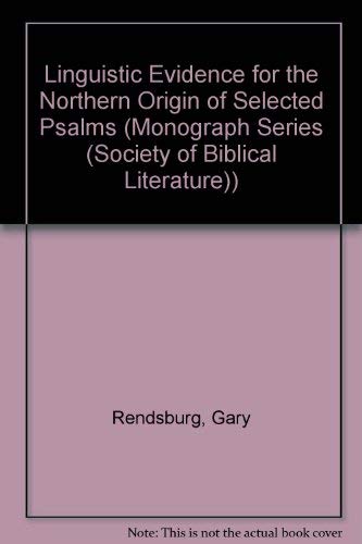 9781555405656: Linguistic Evidence for the Northern Origin of Selected Psalms (Society of Biblical Literature Monograph Series)