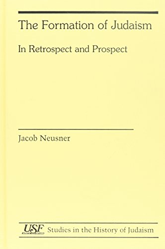 Stock image for The Formation of Judaism: In Retrospect and Prospect (Studies in the History of Judaism) for sale by BookHolders
