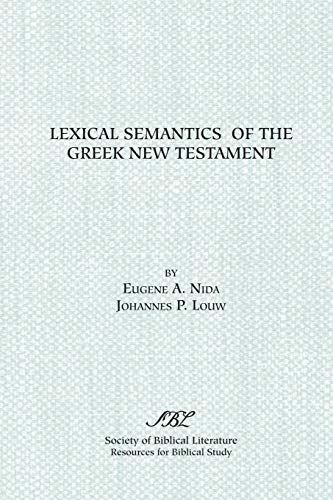 Stock image for Lexical Semantics of the Greek New Testament (Resources for Biblical Study) for sale by SecondSale