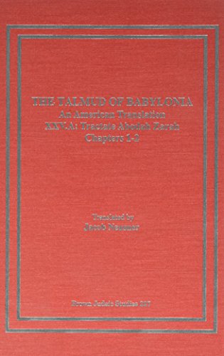 Stock image for The Talmud of Babylonia: An American Translation. XXV.A: Bavli Tractate Avodah Zarah. Chapters 3-5. for sale by Henry Hollander, Bookseller