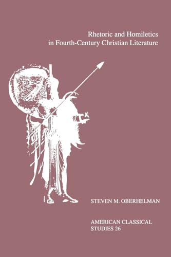 Beispielbild fr RHETORIC AND HOMILETICS IN FOURTH-CENTURY CHRISTIAN LITERATURE: PROSE RHYTHM, ORATORICAL STYLE, AND PREACHING INMTHE WORKS OF AMBROSE, JEROME AND AUGUSTINE zum Verkauf von Second Story Books, ABAA