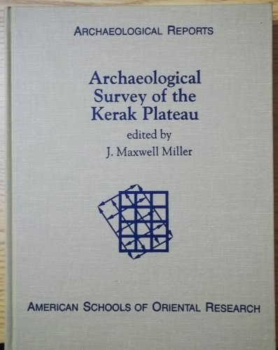 9781555406424: Archaeological Survey of the Kerak Plateau: 1 (Archaeological Reports)