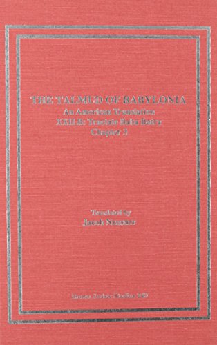 Stock image for THE TALMUD OF BABYLONIA. AN AMERICAN TRANSLATION. VOLUME XXII.B: Tractate Baba Batra Chapter 3 for sale by Ancient World Books