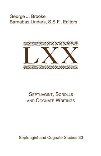 9781555407070: Septuagint, Scrolls and Cognate Writings: Papers Presented to the International Symposium on the Septuagint and Its Relations to the Dead Sea Scroll