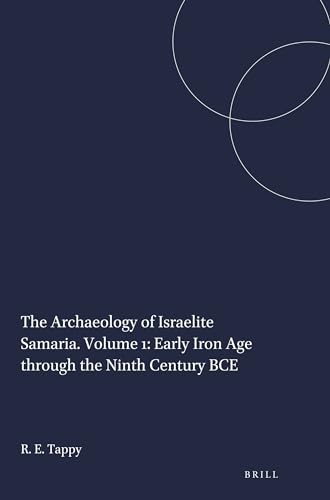 Imagen de archivo de The Archaeology of Israelite Samaria, Vol. 1: Early Iron Age through the Ninth Century BCE (Harvard Semitic Studies, 44) a la venta por Zubal-Books, Since 1961