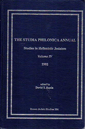 Beispielbild fr The Studia Philonica Annual, Studies in Hellenistic Judaism, vol. IV, 1992 [Brown Judaic Studies, no. 264] zum Verkauf von Windows Booksellers