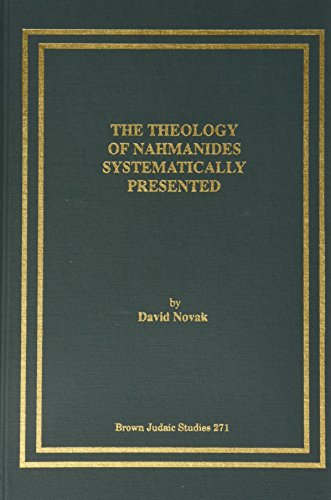 Beispielbild fr The Theology of Nahmanides Systematically Presented (STUDIES IN MEDIEVAL JUDAISM, VOL 2) zum Verkauf von Atticus Books