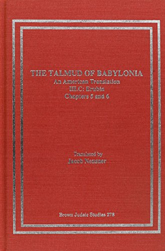 The Talmud of Babylonia: An American Translation, Vol. 3 - Tractate Eurbin, Part C: Chapters 5-6 (9781555408213) by Neusner, Jacob