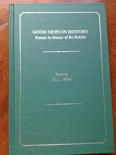 Good News in History: Essays in Honor of Bo Reicke (Scholars Press Homage Series) (9781555408824) by Reicke, Bo