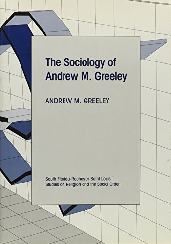 The Sociology of Andrew M. Greeley