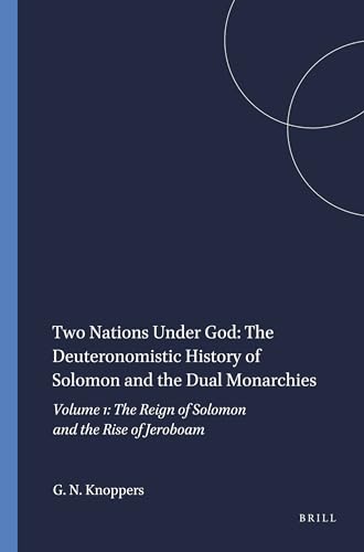 9781555409135: Two Nations Under God: The Deuteronomistic History of Solomon and the Dual Monarchies : The Reign of Solomon and the Rise of Jeroboam (001)