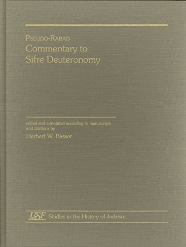 Pseudo-Rabad. Commentary to Sifre Deuteronomy [South Florida Studies in the History of Judaism, N...