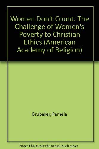 Stock image for Women Don't Count : The Challenge of Women's Poverty to Christian Ethics for sale by Better World Books