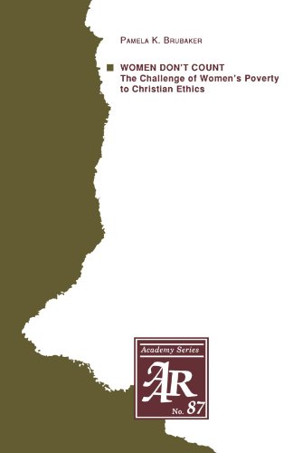 Stock image for Women Don't Count: The Challenge of Women's Poverty to Christian Ethics [American Academy of Religion Academy Series 87] for sale by Windows Booksellers