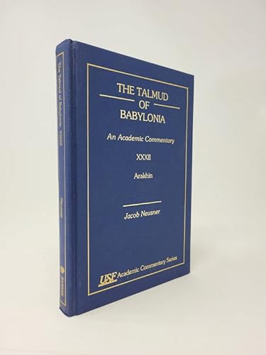 9781555409807: The Talmud of Babylonia: An Academic Commentary: XXXII, Arakhin