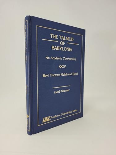 Stock image for The Talmud of Babylonia: An Academic Commentary, XXXV. Bavli Tractates Meilah and Tamid (USF Academic Commentary Series, Number 11) for sale by BookHolders