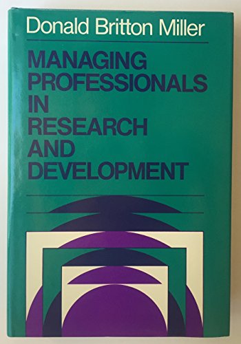 Stock image for Managing Professionals in Research and Development: A Guide for Improving Productivity and Organizational Effectiveness (Jossey Bass Business & Management Series) for sale by Jenson Books Inc