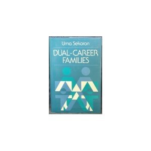 Dual-Career Families: Contemporary Organizational and Counseling Issues (JOSSEY BASS SOCIAL AND BEHAVIORAL SCIENCE SERIES) (9781555420055) by Sekaran, Uma