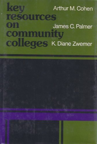 Beispielbild fr Key Resources on Community Colleges: A Guide to the Field and Its Literature (Jossey Bass Higher & Adult Education Series) zum Verkauf von HPB-Red