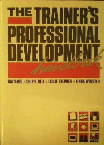 Stock image for The Trainer's Professional Development Handbook (Jossey Bass Business & Management Series) for sale by Wonder Book