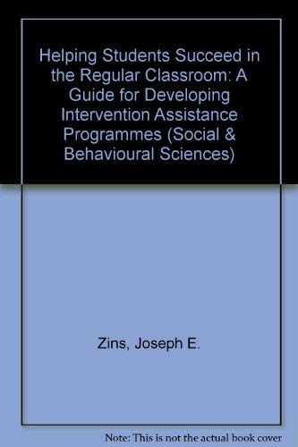 Imagen de archivo de Helping Students Succeed : A Guide for Developing Intervention Assistance Programs a la venta por Better World Books