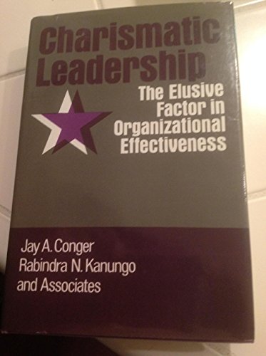 Beispielbild fr Charismatic Leadership : The Elusive Factor in Organizational Effectiveness zum Verkauf von Better World Books