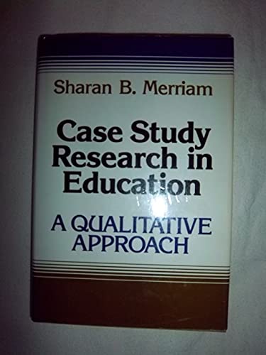 Stock image for Case Study Research in Education: A Qualitative Approach (The Jossey-Bass education series) for sale by BombBooks