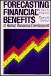 Stock image for Forecasting Financial Benefits of Human Resource Development (Jossey Bass Business and Management Series) for sale by Wonder Book