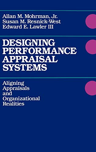Beispielbild fr Designing Performance Appraisal Systems: Aligning Appraisals and Organizational Realities zum Verkauf von Wonder Book