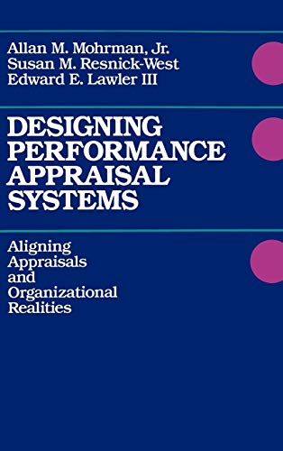 Imagen de archivo de Designing Performance Appraisal Systems: Aligning Appraisals and Organizational Realities a la venta por Wonder Book