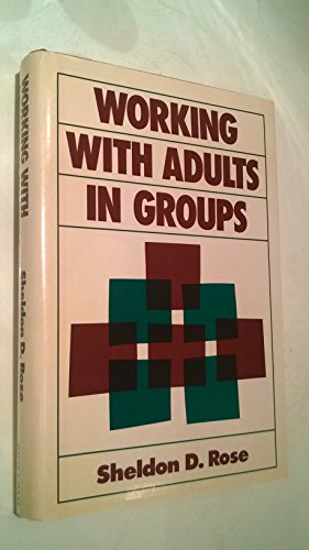 9781555421663: Working w Adults Groups: Integrating Cognitive-Behavioral and Small Group Strategies (The Jossey-Bass Social & Behavioral Science Series)