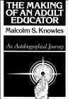 Imagen de archivo de The Making of an Adult Educator : An Autobiographical Journey a la venta por Better World Books