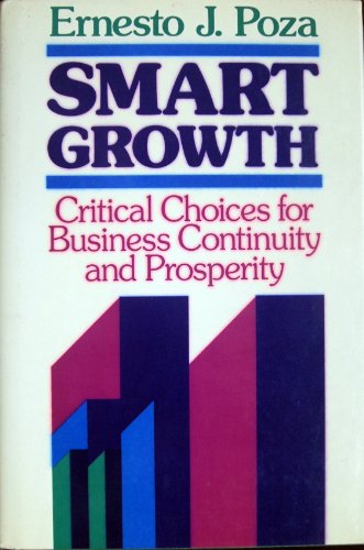 Stock image for Smart Growth: Critical Choices for Business Continuity and Prosperity (The Jossey-Bass Management Series) for sale by Irish Booksellers