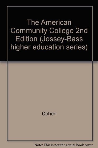 Stock image for The American Community College (Jossey-Bass Higher Education Series) for sale by The Book Spot