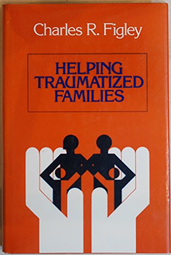 9781555421892: Helping Traumatized Families (Social & behavioral science series)