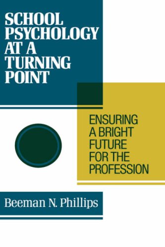 School Psychology at a Turning Point: Ensuring a Bright Future for the Profession (JOSSEY BASS SO...