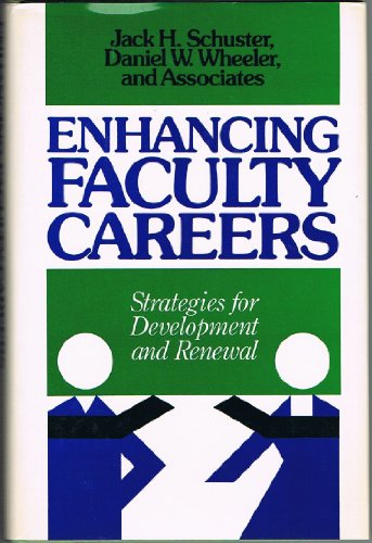Imagen de archivo de Enhancing Faculty Careers : Strategies for Development and Renewal a la venta por Better World Books