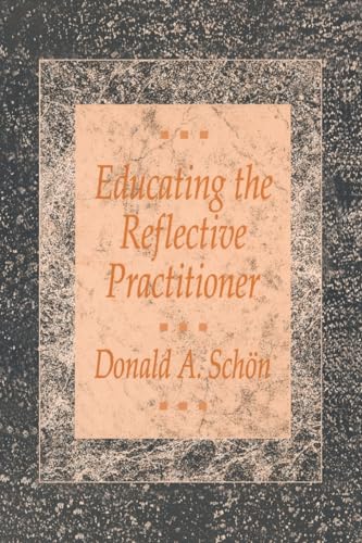 Stock image for Educating the Reflective Practitioner: Toward a New Design for Teaching and Learning in the Professions for sale by Theoria Books