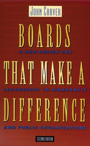 9781555422318: Boards That Make a Difference: A New Design for Leadership in Nonprofit and Public Organizations
