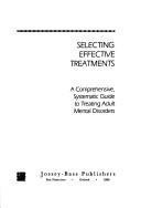 Selecting Effective Treatments: A Comprehensive, Systematic Guide to Treating Adult Mental Disorders