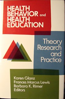 Imagen de archivo de Health Behavior and Health Education: Theory, Research and Practice (JOSSEY BASS/AHA PRESS SERIES) a la venta por PAPER CAVALIER US