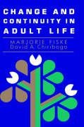 Change and Continuity in Adult Life (JOSSEY BASS SOCIAL AND BEHAVIORAL SCIENCE SERIES) (9781555422493) by Fiske, Marjorie; Chiriboga, David A.