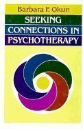 9781555422615: Seeking Connections in Psychotherapy (The Jossey-Bass social & behavioral science series)