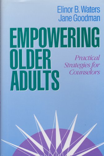Imagen de archivo de Empowering Older Adults : Practical Strategies for Counselors a la venta por Better World Books