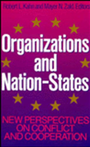 Imagen de archivo de Organizations and Nation-States : New Perspectives on Conflict and Cooperation a la venta por Weekly Reader